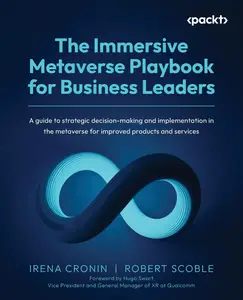 The Immersive Metaverse Playbook for Business Leaders