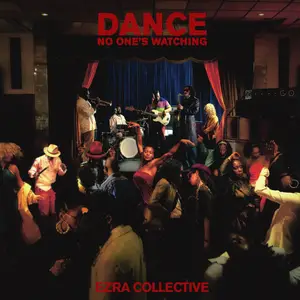 Ezra Collective - Dance, No One's Watching (2024) [Official Digital Download 24/96]