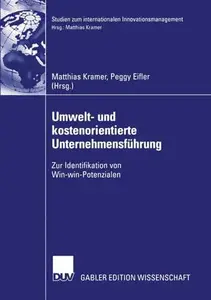 Umwelt- und kostenorientierte Unternehmensführung: Zur Identifikation von Win-win-Potenzialen