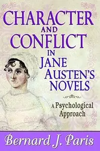 Character and Conflict in Jane Austen's Novels: A Psychological Approach