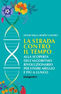 La strada contro il tempo - David Della Morte Canosci