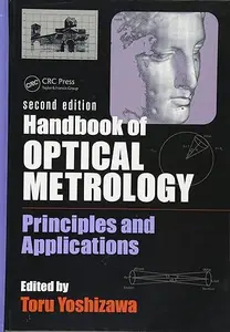 Handbook of Optical Metrology: Principles and Applications, Second Edition (Repost)