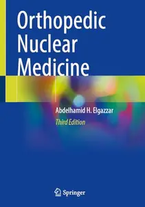 Orthopedic Nuclear Medicine, Third Edition (Repost)