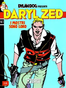 Dylan Dog Presenta - Daryl Zed - Volume 1 - I Mostri Sono Loro