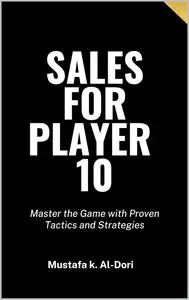 Sales for Player 10: Master the Game with Proven Tactics and Strategies
