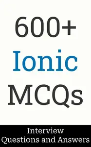 600+ Ionic Interview Interview Questions and Answers