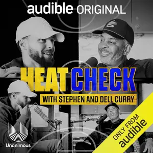 Heat Check with Stephen and Dell Curry [Audible Original]