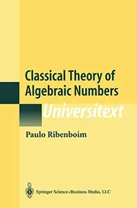 Classical Theory of Algebraic Numbers (Repost)