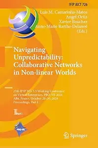 Navigating Unpredictability: Collaborative Networks in Non-linear Worlds: 25th IFIP WG 5.5 Working Conference on Virtual