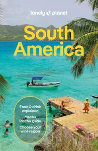 Lonely Planet South America (Travel Guide)