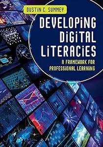 Developing Digital Literacies: A Framework for Professional Learning