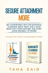 Secure Attachment More : Get Comfortable With The Emotional Closeness