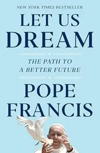 Let Us Dream: The Path to a Better Future (Repost)