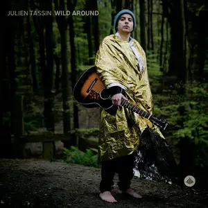 Julien Tassin - Wild Around (2024)