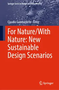 For Nature/With Nature: New Sustainable Design Scenarios (Springer Series in Design and Innovation)