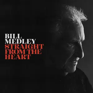 Bill Medley -  Straight From The Heart (2025)