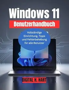 Windows 11 Benutzerhandbuch: Vollständige Einrichtung, Tipps und Fehlerbehebung für alle Benutzer