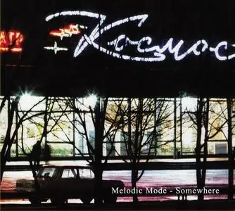 Melodic Mode - Somewhere (2019)