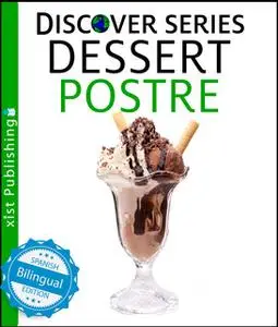 «Dessert / Postre» by Xist Publishing