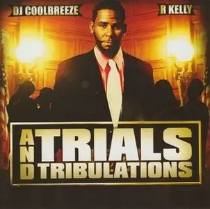 VA - DJ Coolbreeze And R. Kelly - Trials And Tribulations