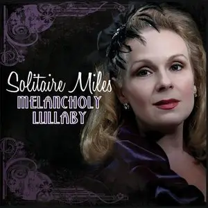 Solitaire Miles - Melancholy Lullaby (2011)