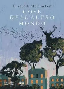 Elizabeth McCracken - Cose dell’altro mondo