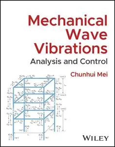 Mechanical Wave Vibrations: Analysis and Control