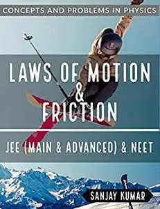 LAWS OF MOTION AND FRICTION: MECHANICS