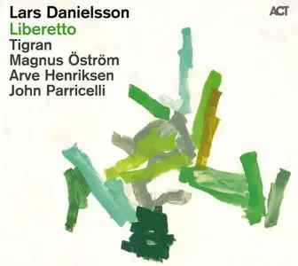 Lars Danielsson - Liberetto (2012)
