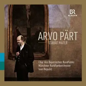 Chor des Bayerischen Rundfunks, Münchner Rundfunkorchester & Ivan Repušić - Arvo Pärt: Choral & Orchestral Works (2021) [24/48]