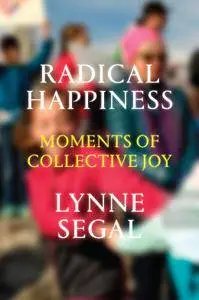 Radical Happiness: Moments of Collective Joy