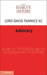 Advocacy (The Hamlyn Lectures)
