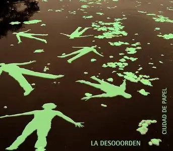 La Desooorden - 3 Studio Albums (2004-2012)