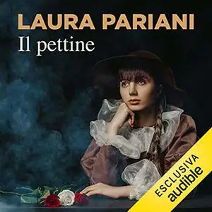 «Il pettine» by Laura Pariani