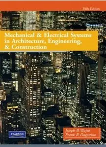 Mechanical and Electrical Systems in Architecture, Engineering and Construction (5th Edition) [Repost]