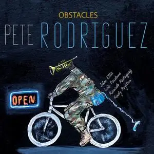 Pete Rodriguez - Obstacles (2021) [Official Digital Download]