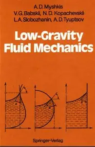 Low-Gravity Fluid Mechanics: Mathematical Theory of Capillary Phenomena by A. D. Myshkis [Repost]