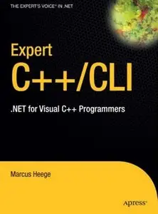 Expert Visual C++/CLI: .NET for Visual C++ Programmers (repost)