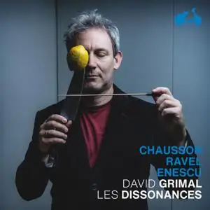 Les Dissonances & David Grimal - Chausson, Ravel, Enescu (2021) [Official Digital Download]