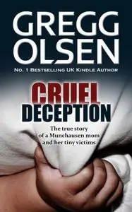 Gregg Olsen - Cruel Deception (St. Martin's True Crime Library) 