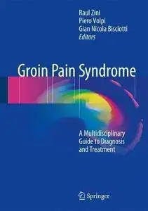 Groin Pain Syndrome: A Multidisciplinary Guide to Diagnosis and Treatment