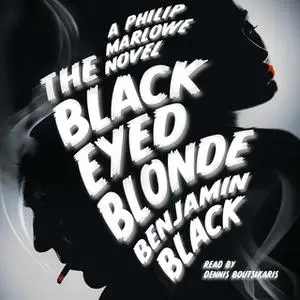 «The Black Eyed Blonde» by Benjamin Black
