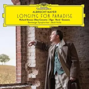 Albrecht Mayer, Bamberger Symphoniker & Jakub Hrůša - Longing for Paradise (2019)