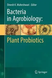 Bacteria in Agrobiology: Plant Growth Responses [Repost]