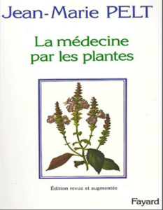 La médecine par les plantes - Jean-Marie Pelt