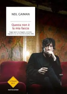 Neil Gaiman - Questa non è la mia faccia
