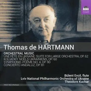 Lviv National Philharmonic Orchestra of Ukraine & Theodore Kuchar - Thomas de Hartmann: Orchestral Music (2022) [24/96]