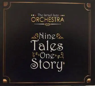 The Israel Jazz Orchestra - Nine Tales One Story (2017)