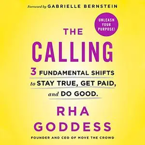 The Calling: Stay True. Get Paid. Do Good [Audiobook]