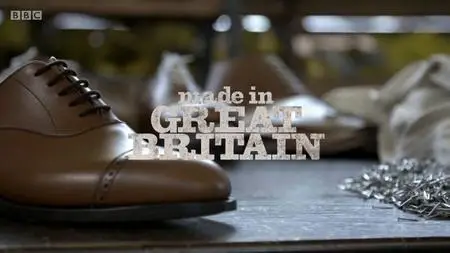 BBC - Made in Great Britain Series 1: Shoes (2018)